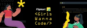 Flipkart Girls Wanna Code 6:  Eligibility, How to Apply, Prizes, Dates, Rounds