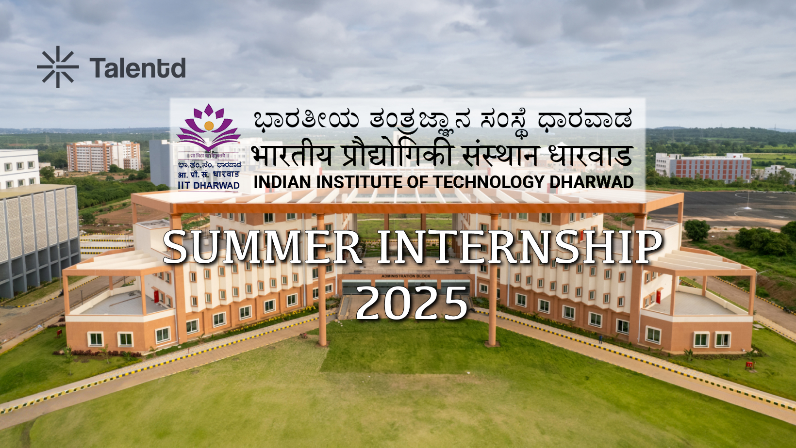 IIT Dharwad Summer Internship 2025: Complete Details, Eligibility, Application Process, and Last Date