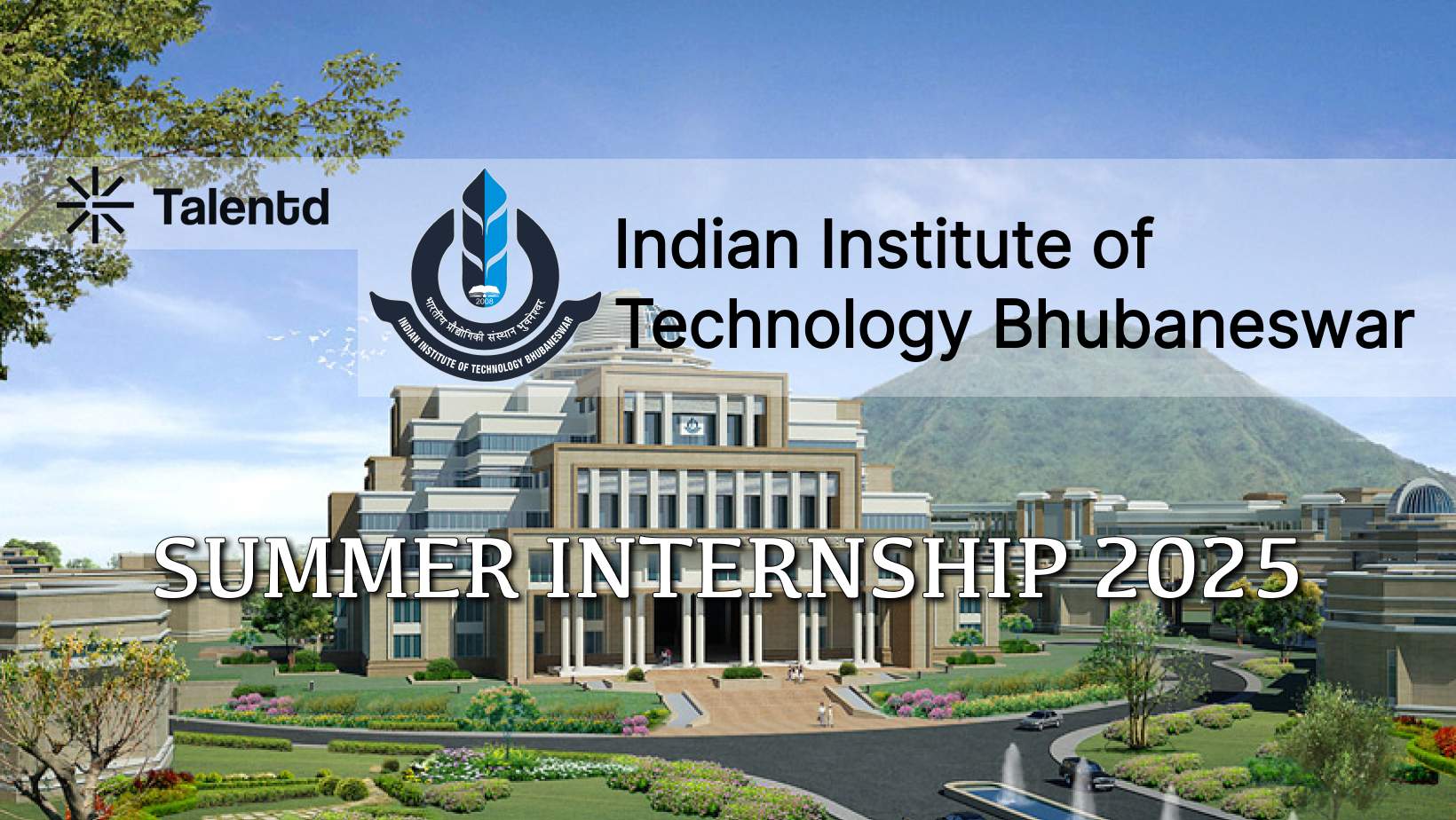 IIT Bhubaneswar Summer Internship 2025: Eligibility, Last Date, Application Form / Link, Stipend & How To Apply