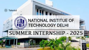 NIT Delhi Summer Internship 2025 &#8211; Application Form, Eligbility, Last Date, Fee, Stipend and How to Apply