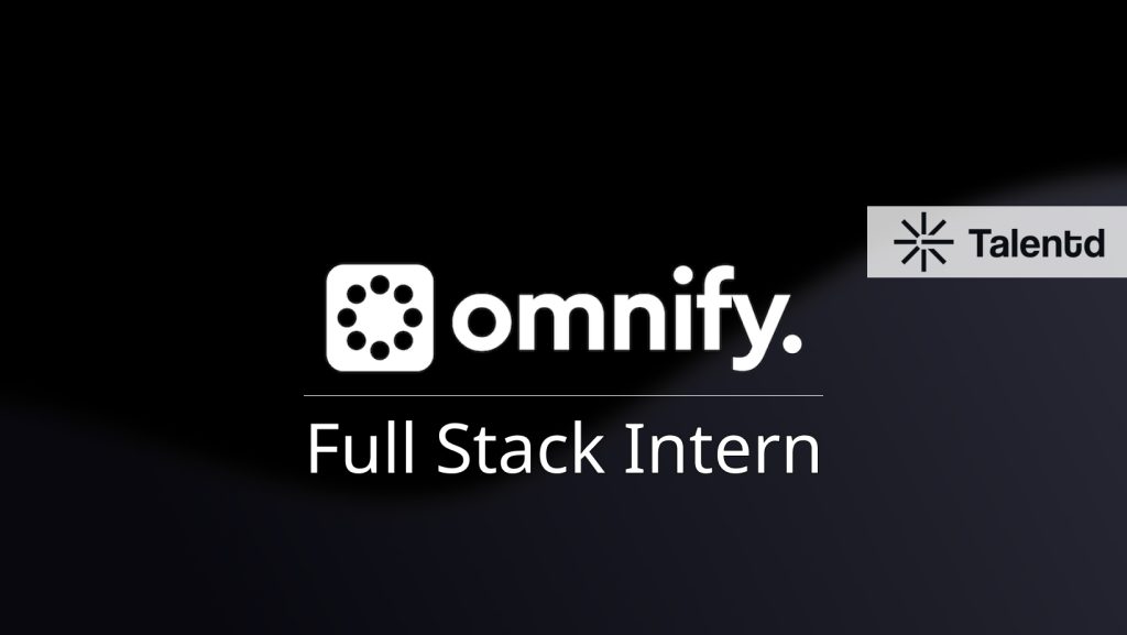 Full Stack Intern at Omnify