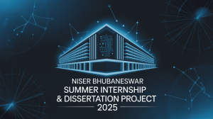 NISER Bhubaneswar Summer Internship & Dissertation Project 2025: Full Details, Eligibility, Stipend, Application Process