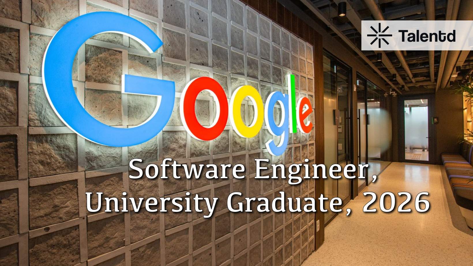 Google Freshers Hiring 2026 Batch – University Graduate – Jobs in Bengaluru, Hyderabad, Pune