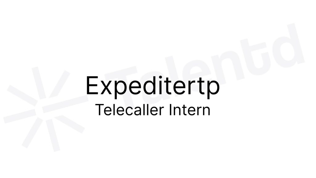 Telecaller Intern at Expeditertp