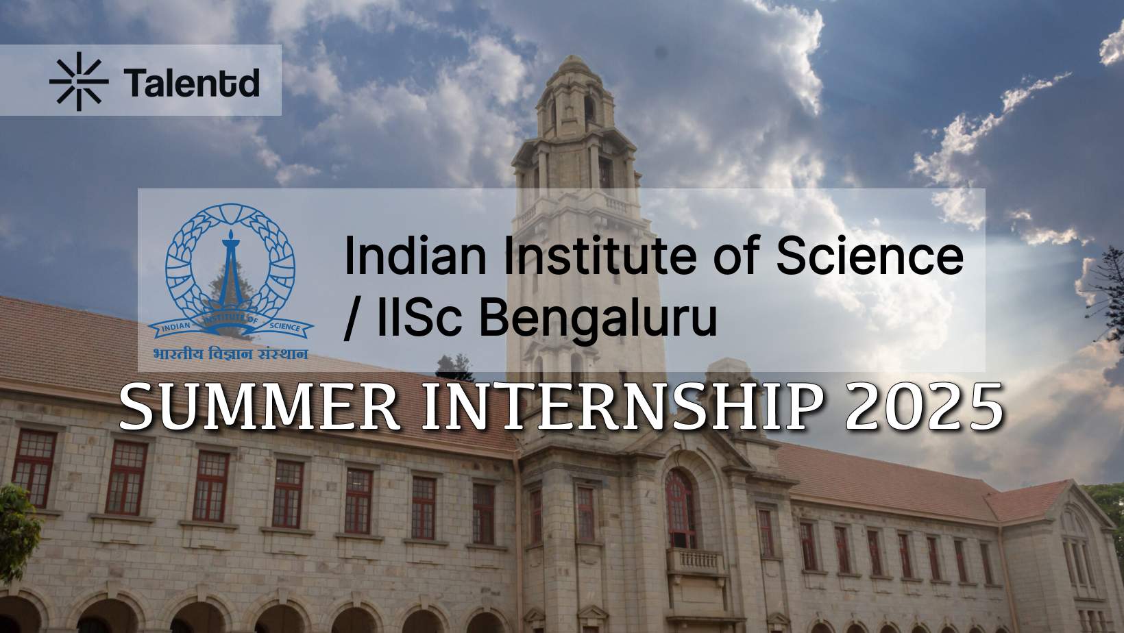 Indian Institute of Science (IISc) Research Internship 2025 – CBRAIN: Eligibility, Application Process, Deadlines & Stipend