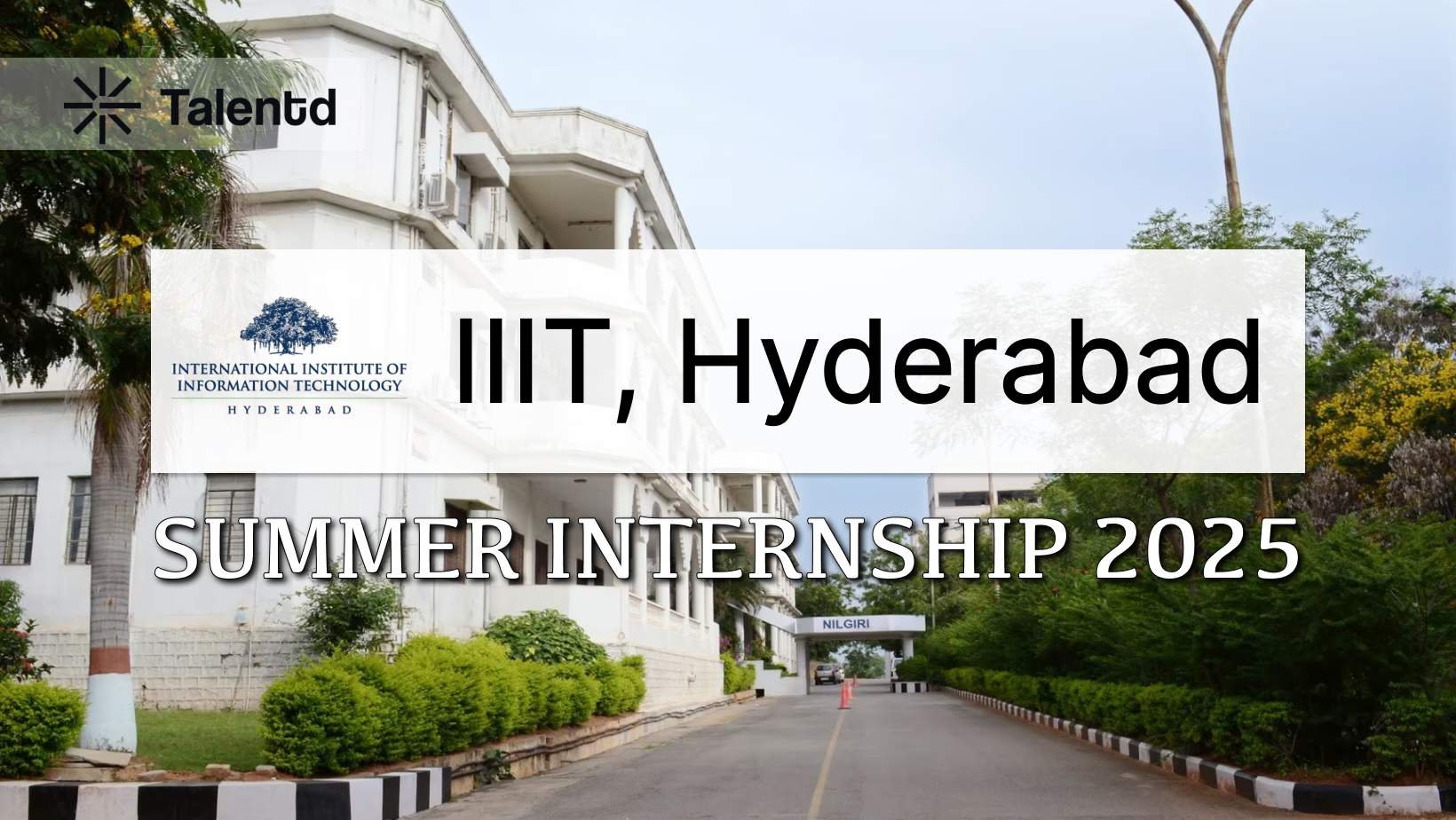 IIIT Hyderabad Summer Internship Program 2025 (IHUB-DATA)- How to Apply, Eligibility, Stipend & Complete Guide