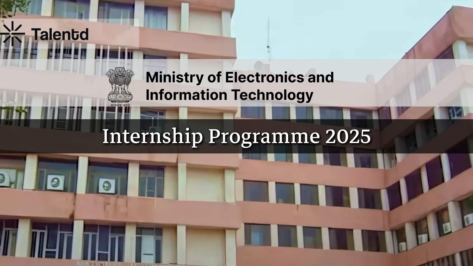 Digital India Summer Internship 2025 – MeitY / NeGD – Eligibility , Last Date, How to Apply & Full Details