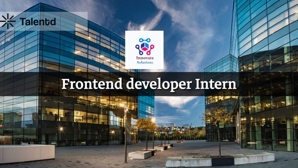 Frontend Developer Intern at Innovate Solutions