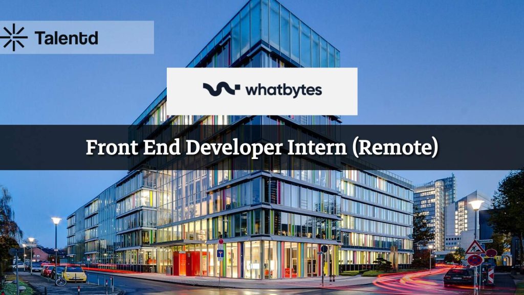 Front End Developer Intern at WhatBytes