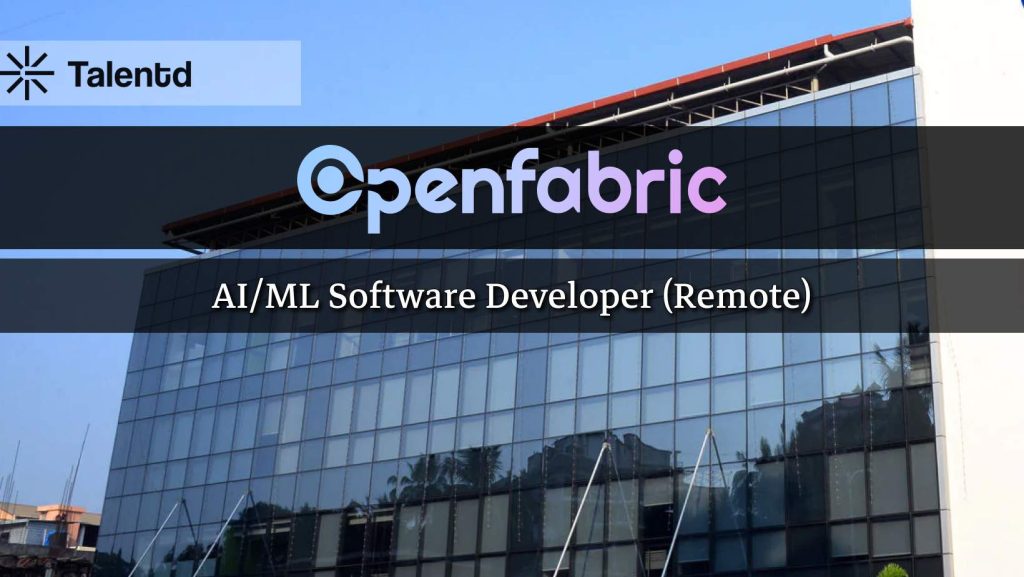 AI/ML Software Developer at Openfabric 