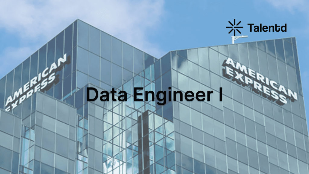 Data Engineer I at American Express