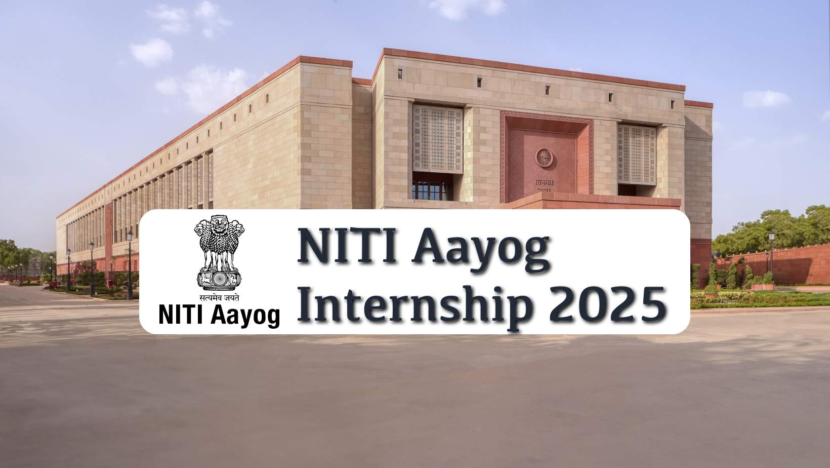NITI Aayog Internship 2025: Eligibility, Application Process, Deadlines & Certificate Details