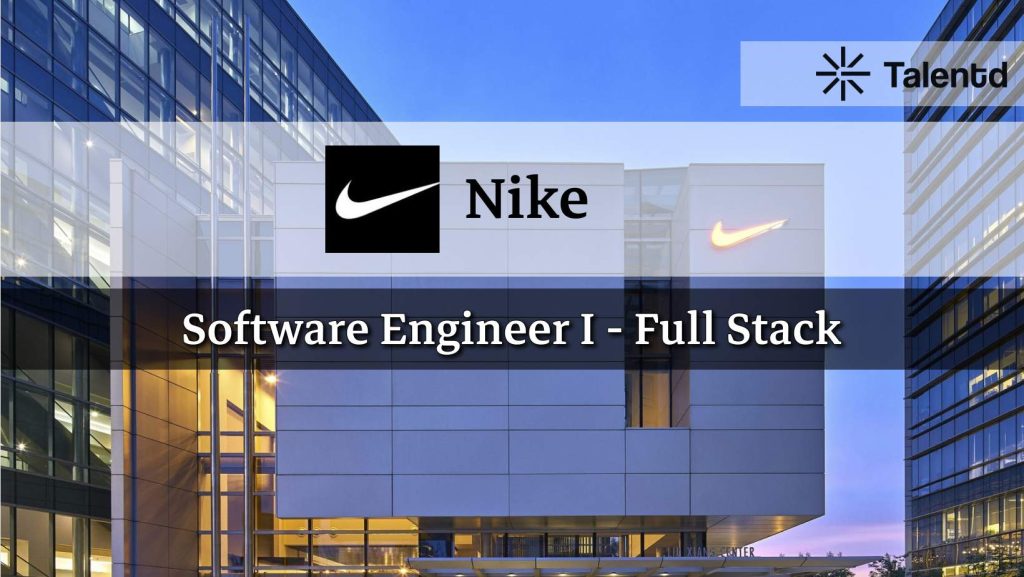 Software Engineer I - Full Stack at Nike