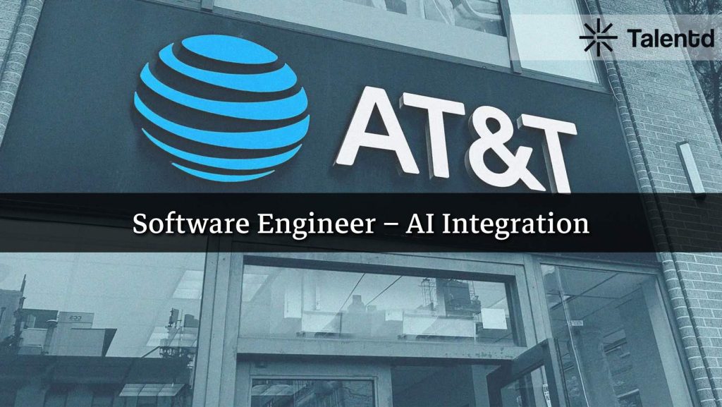 Software Engineer – AI Integration at AT&#038;T
