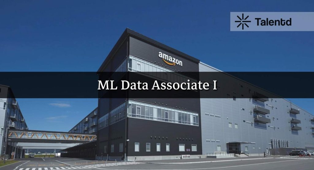 ML Data Associate I at Amazon