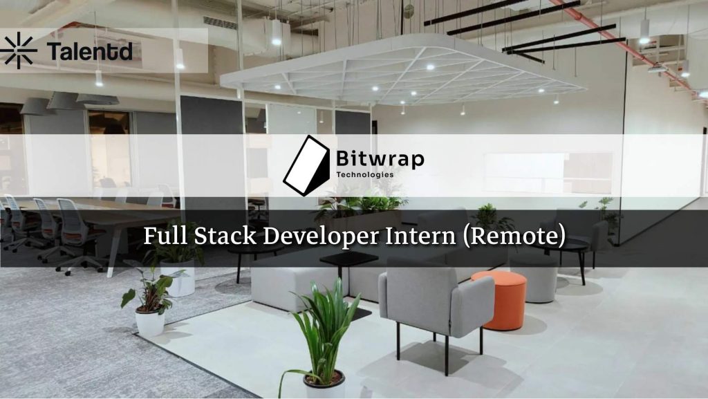Full Stack Developer Intern at Bitwrap Technologies