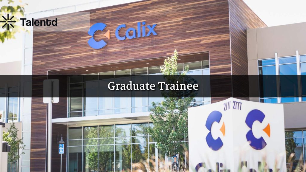 Graduate Trainee at Calix