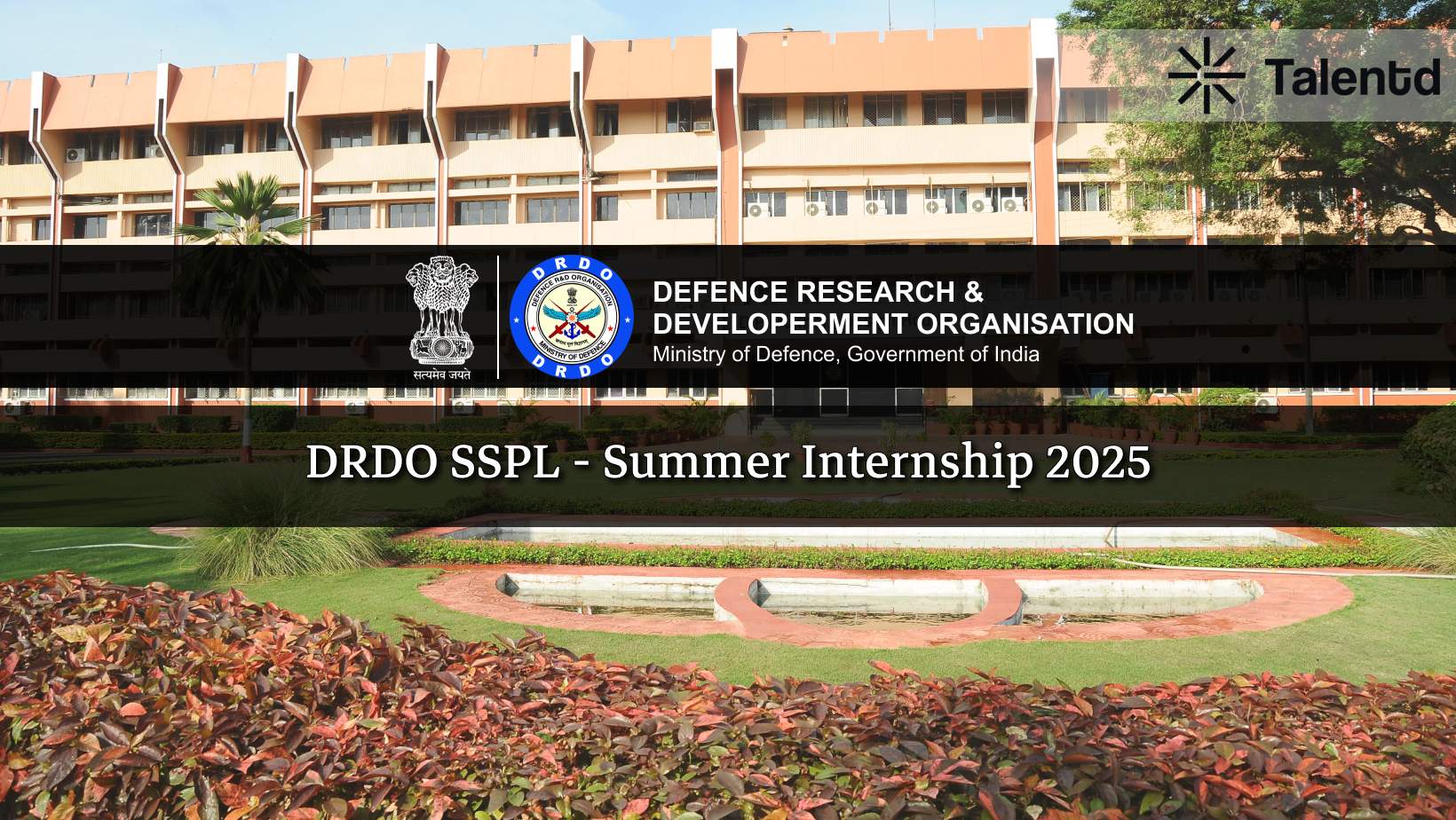 DRDO SSPL Summer Internship 2025: Full Details, Eligibility, Application Process, Stipend & Important Guidelines