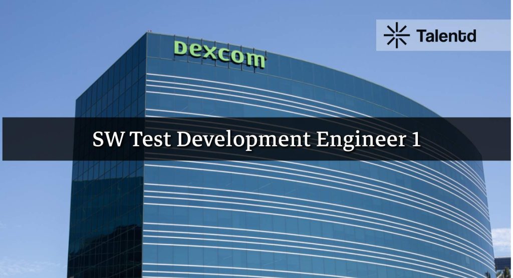 SW Test Development Engineer 1 at Dexcom