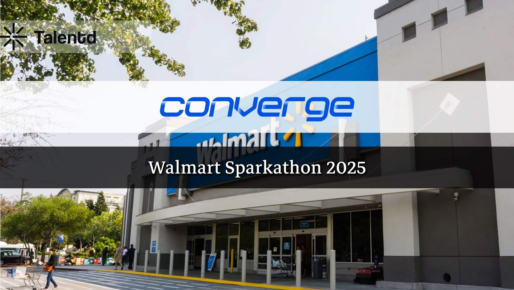 Walmart Sparkathon / Hackathon 2025: Apply Now for India’s Premier Retail Tech Hackathon – Win ₹2.9 Lakhs