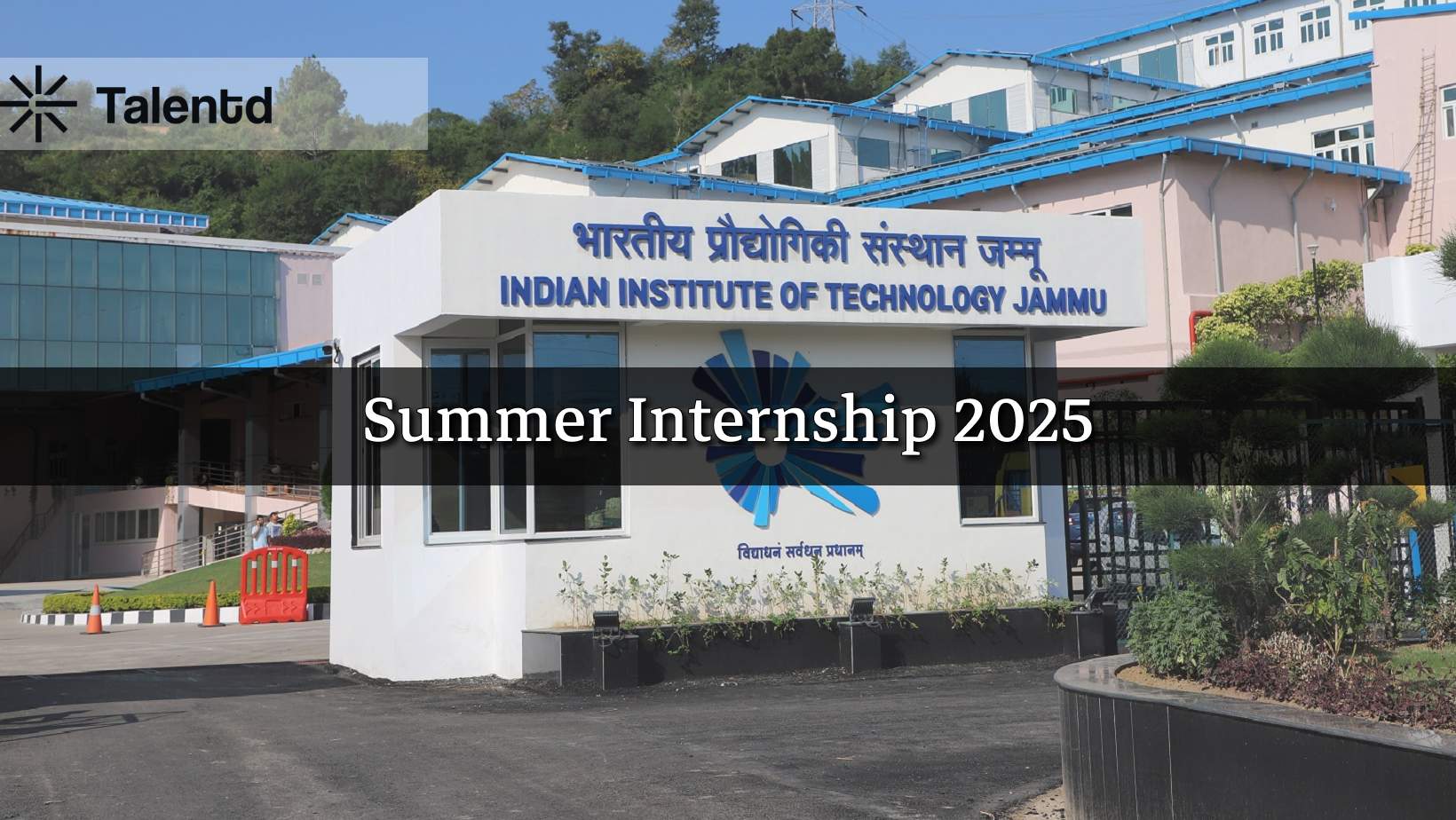 IIT Jammu Summer Internship 2025 (CRAFT) – Eligibility, Last Date, How to Apply & Accommodation