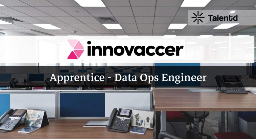 Apprentice - Data Ops Engineer at Innovaccer