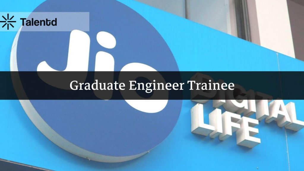 Graduate Engineer Trainee at Reliance Jio