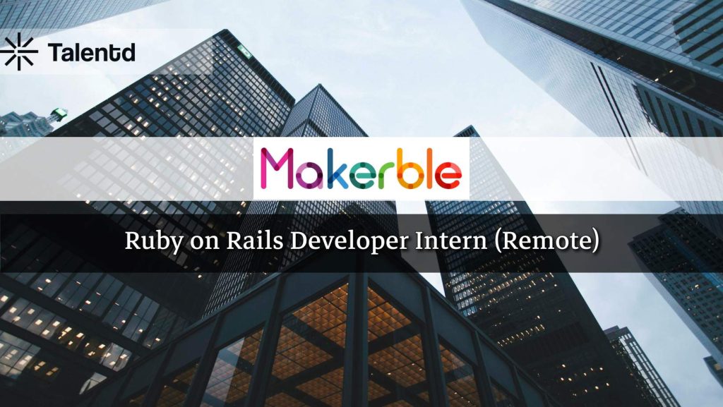 Ruby on Rails Developer Internship at Makerble