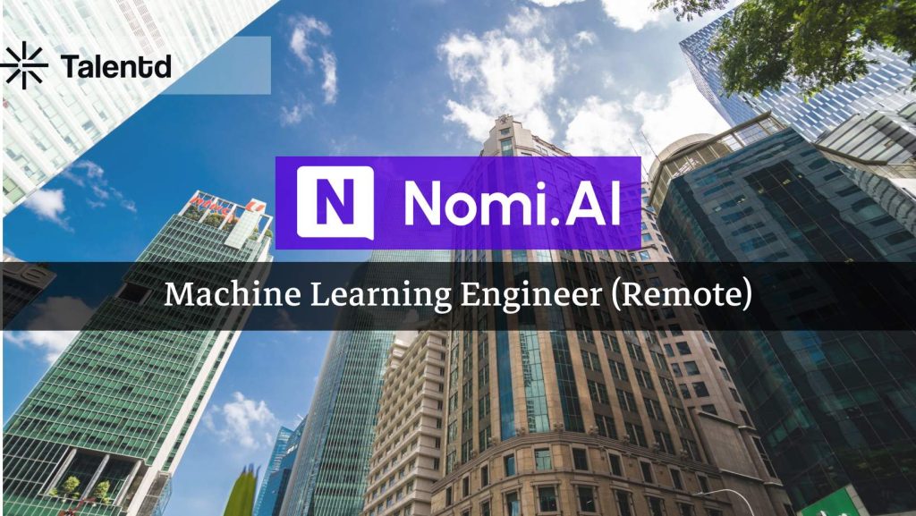 Machine Learning Engineer at Nomi.ai