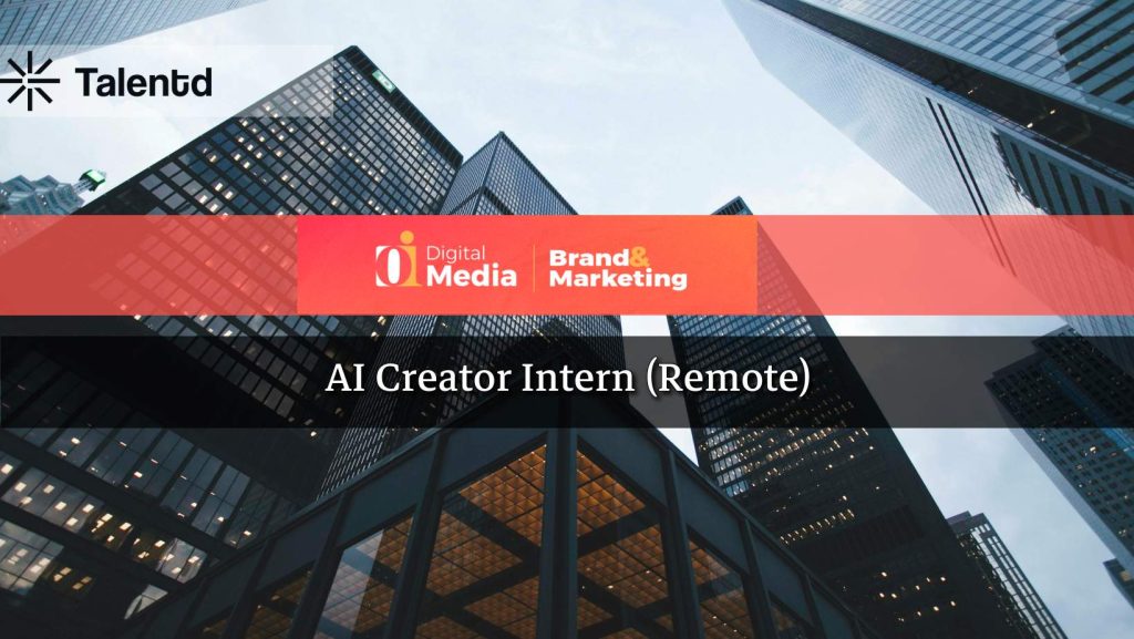 AI Creator Intern at Oi digital media