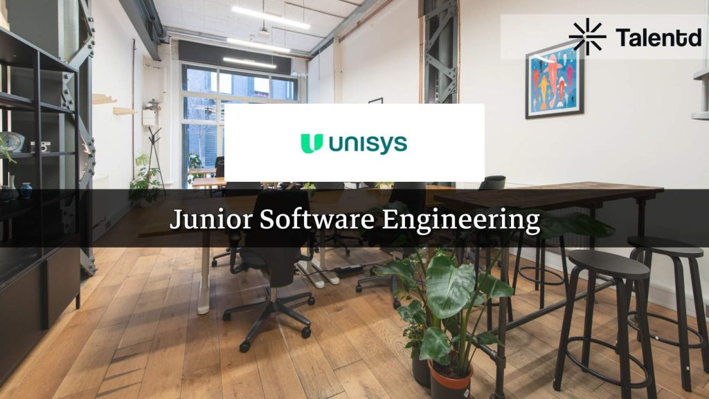 Junior Engineer – Software Engineering at Unisys