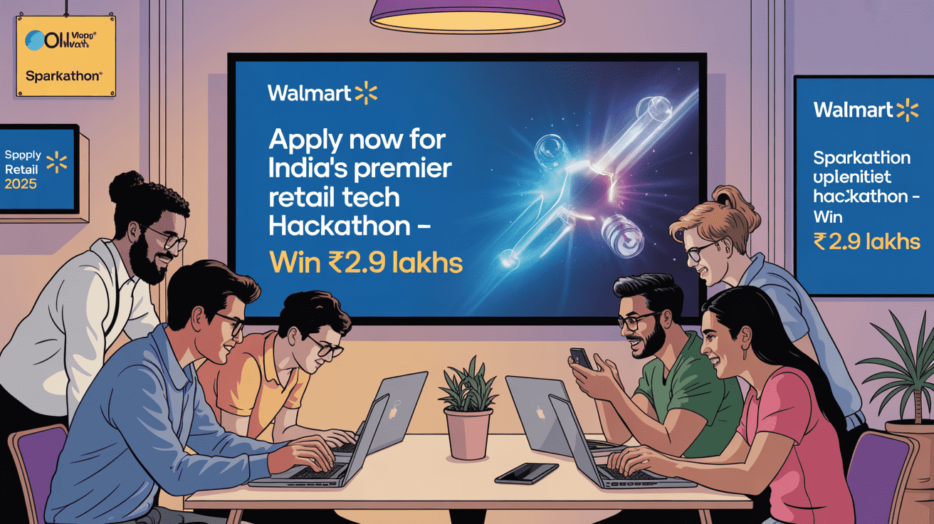 Walmart Sparkathon / Hackathon 2025: Apply Now for India’s Premier Retail Tech Hackathon – Win ₹2.9 Lakhs
