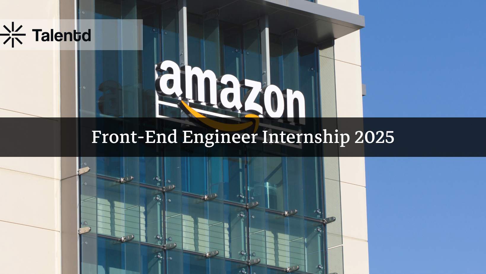 Amazon Front-End Engineer Internship 2025