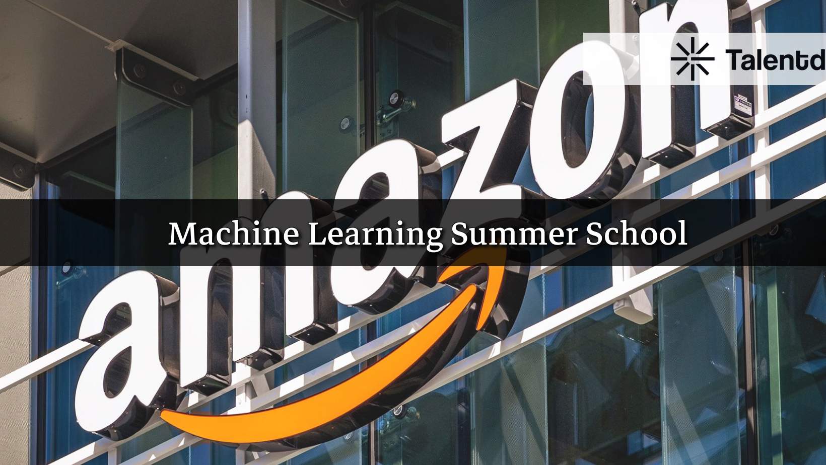 Amazon Machine Learning Summer School 2025: Eligibility, Test Pattern, Dates, How to Apply