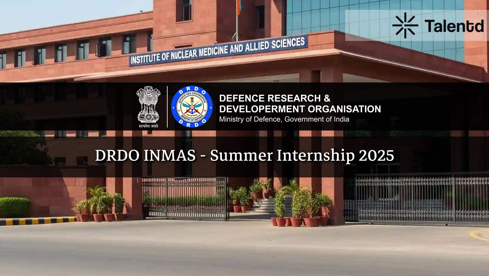 DRDO INMAS Paid Summer Internship 2025: Complete Guide for UG/PG Science & Engineering Students