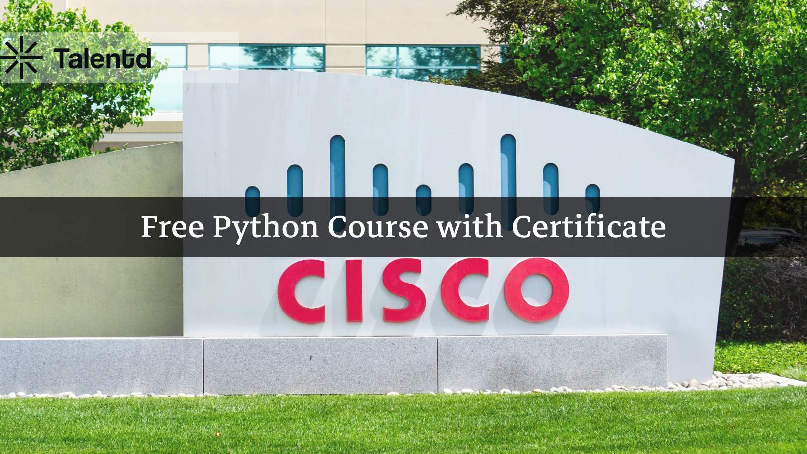 Start Your Coding Journey: Learn Python for FREE with Cisco & Get Certified!