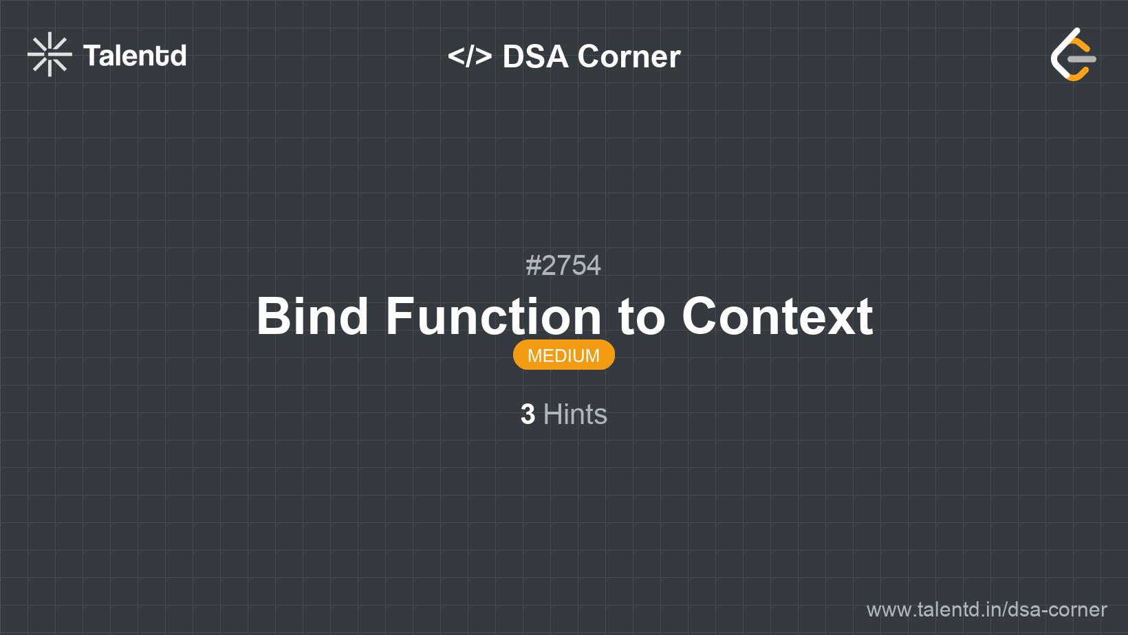 Problem visualization for Bind Function to Context - A Medium level DSA problem
