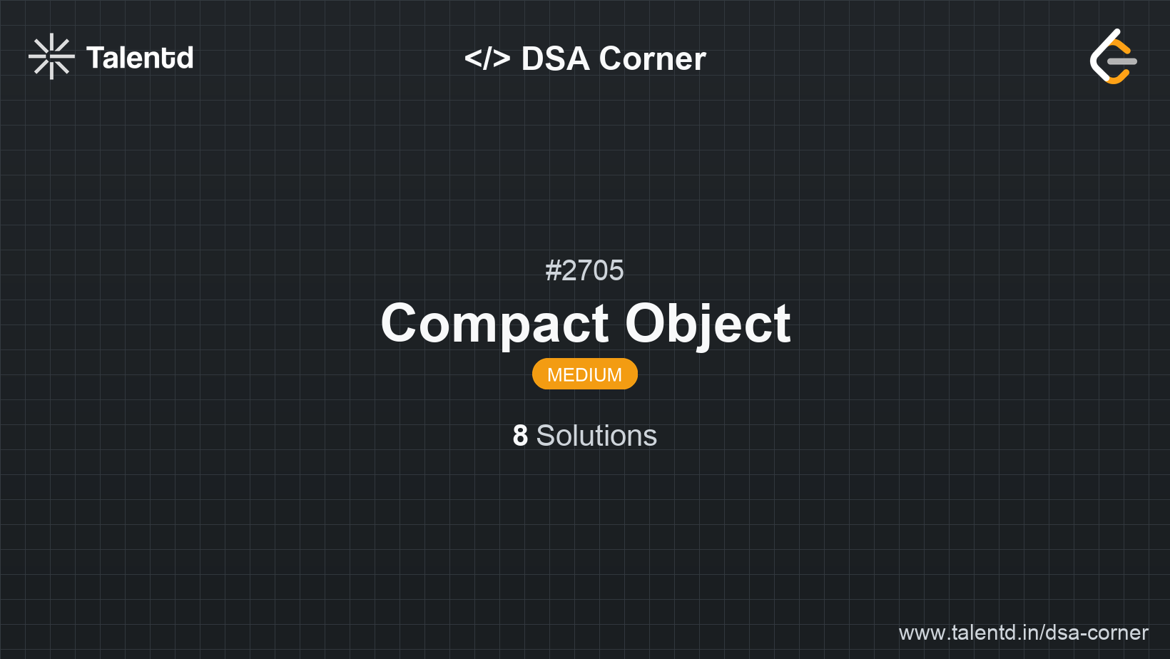 Problem visualization for Compact Object - A Medium level DSA problem