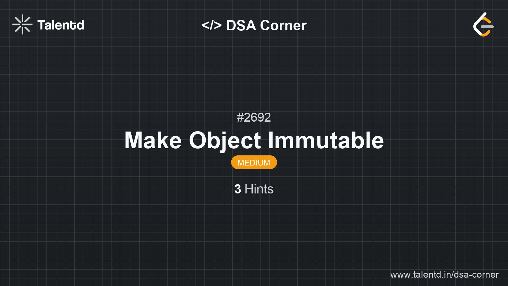 Problem visualization for Make Object Immutable - A Medium level DSA problem