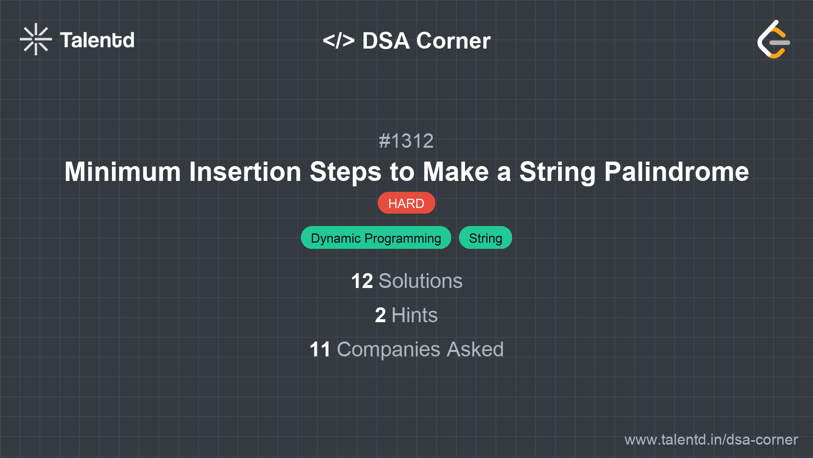 Problem visualization for Minimum Insertion Steps to Make a String Palindrome - A Hard level DSA problem