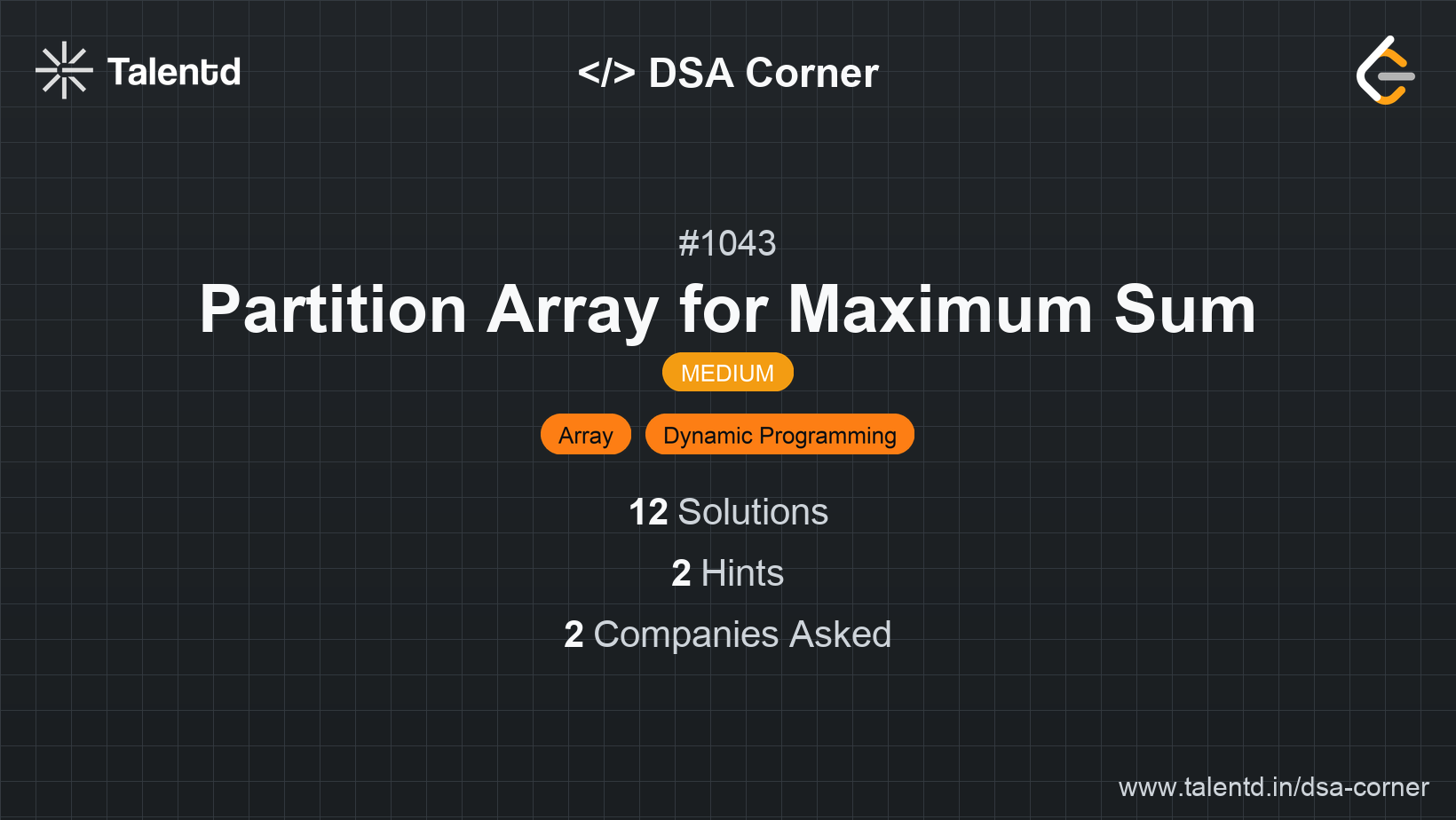 Problem visualization for Partition Array for Maximum Sum - A Medium level DSA problem